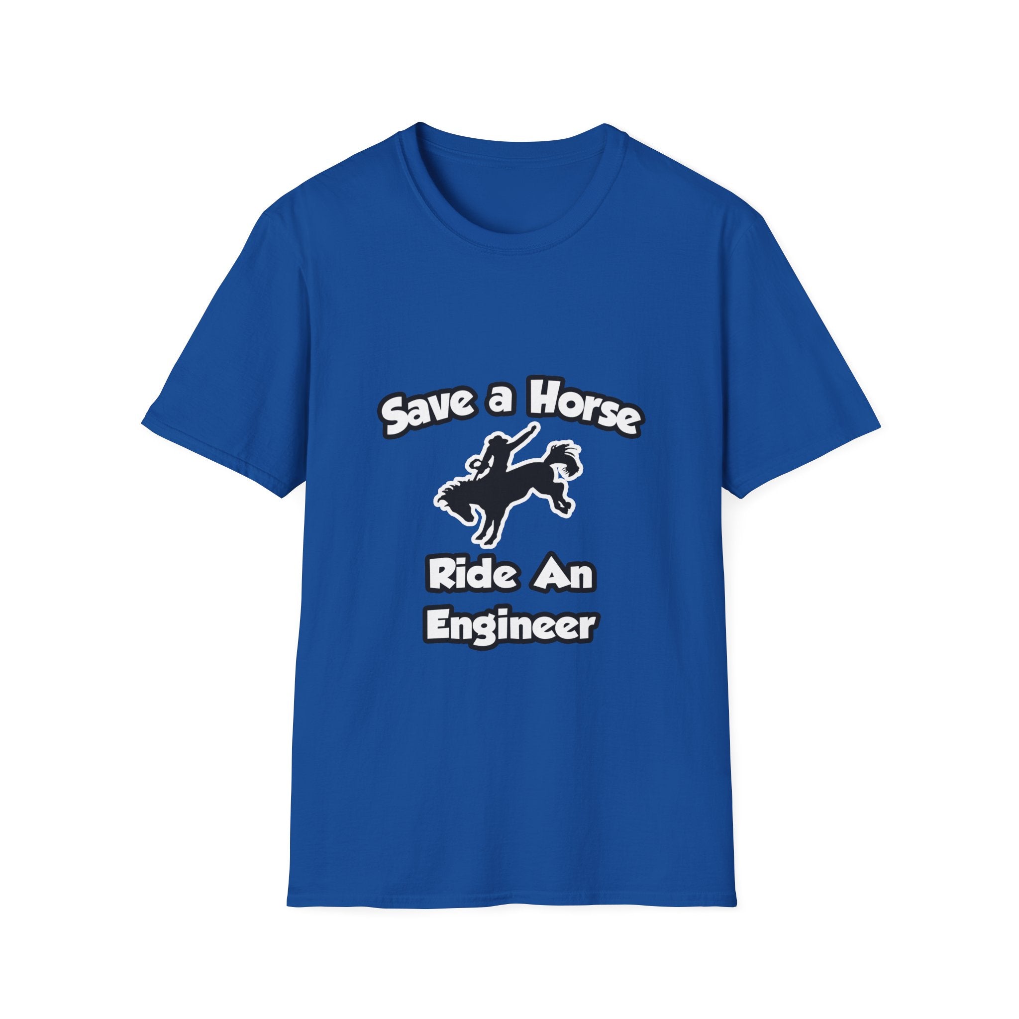 Save a Horse .. Ride an Engineer - Unisex Softstyle T-Shirt