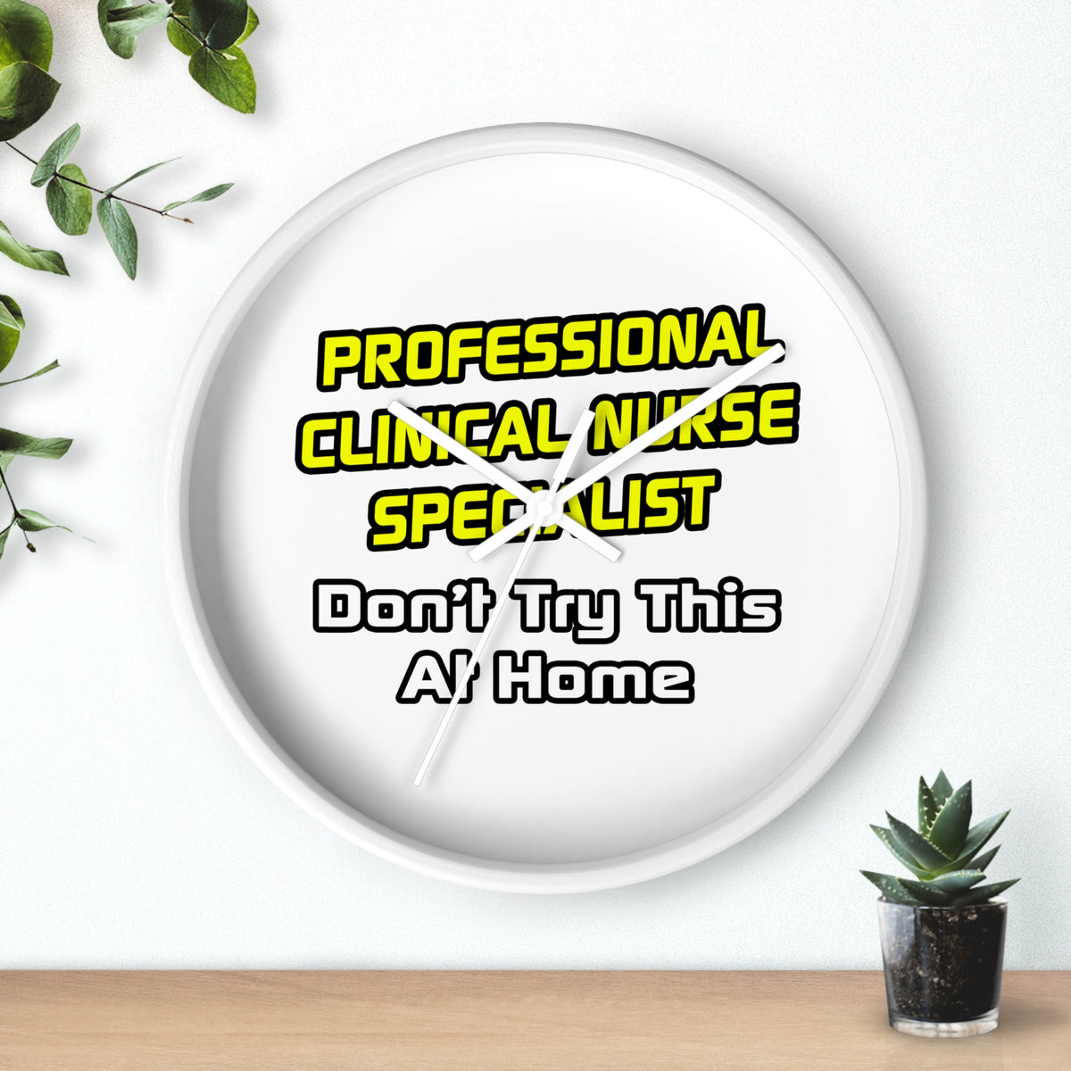 Professional Clinical Nurse Specialist .. Joke - Wall Clock