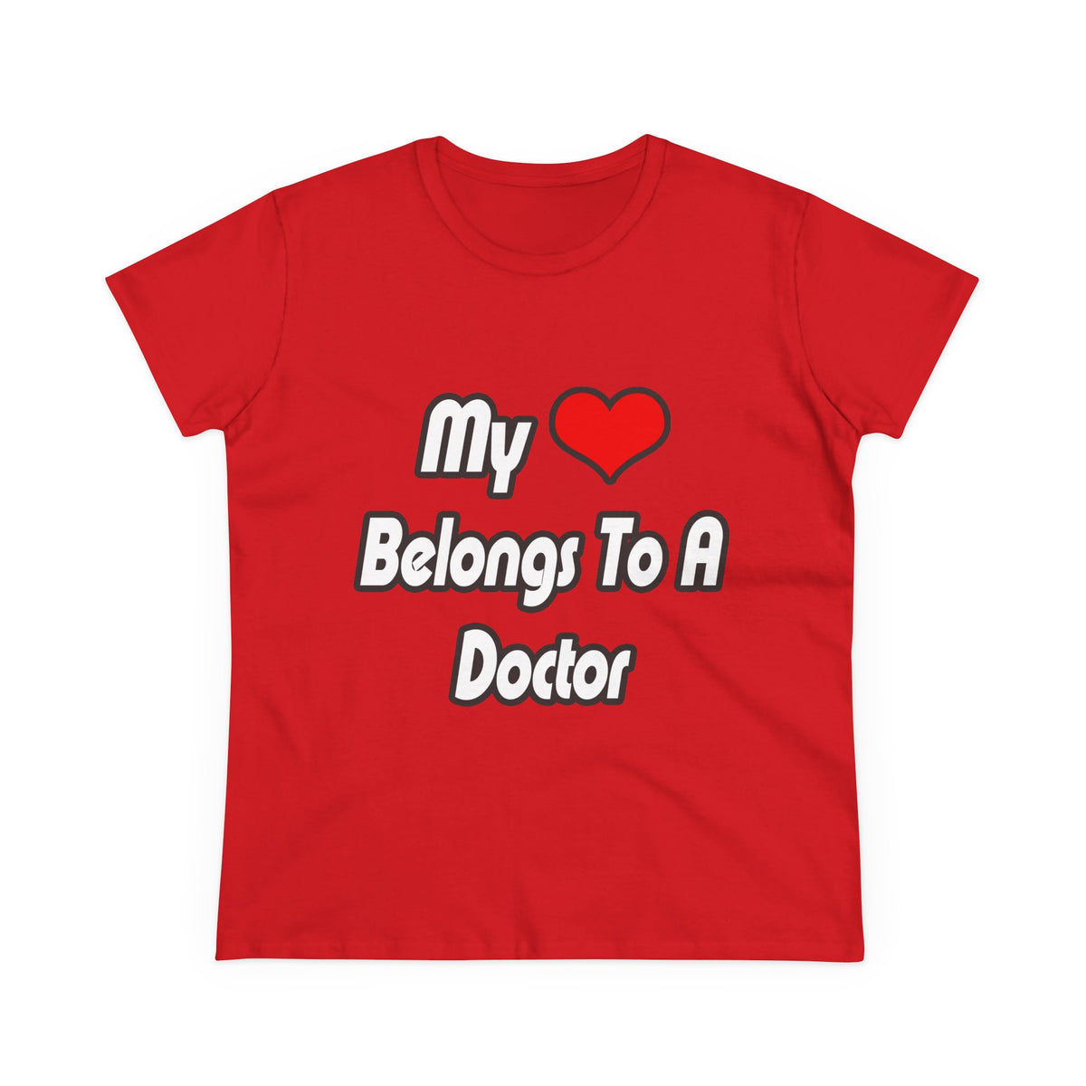 My Heart Belongs To A Doctor - Women's Midweight Cotton Tee