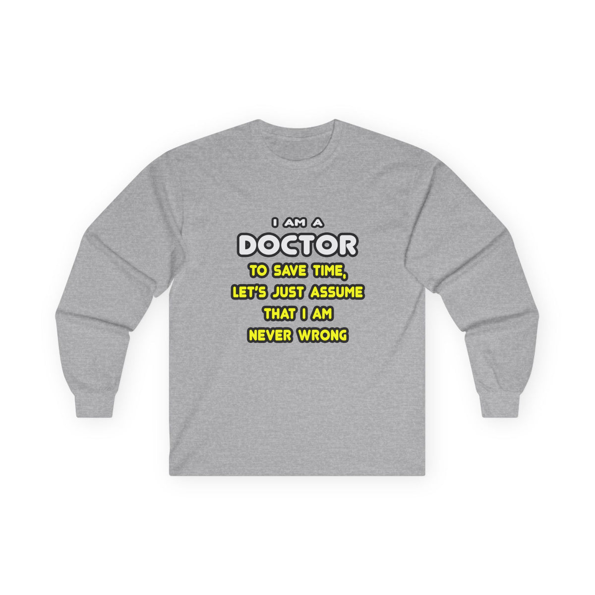 Funny Doctor T Shirts and Gifts - Unisex Ultra Cotton Long Sleeve Tee