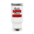 I'm In Love With A Firefighter - Stainless Steel Travel Mug with Handle, 14oz