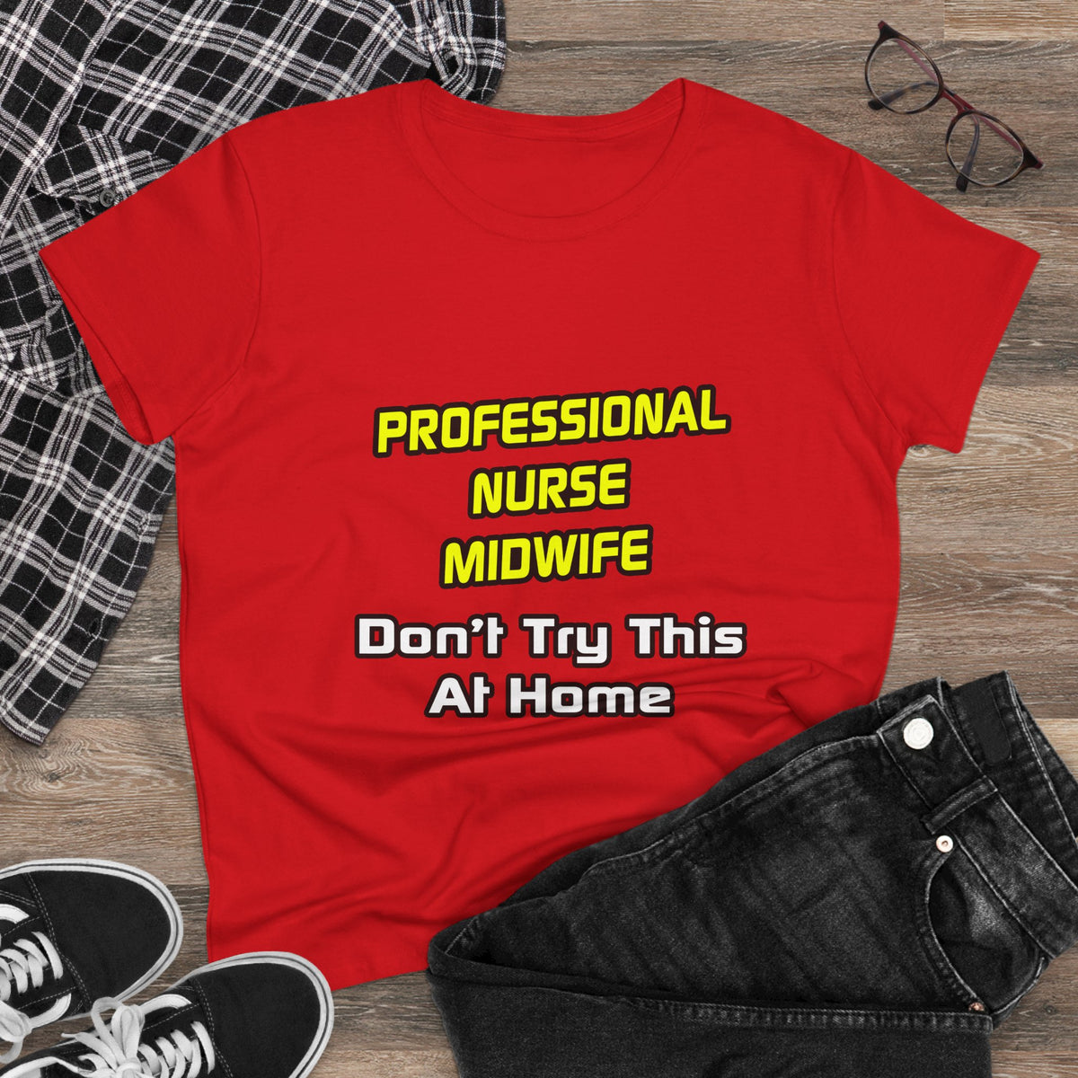 Professional Nurse Midwife .. Joke - Women's Midweight Cotton Tee