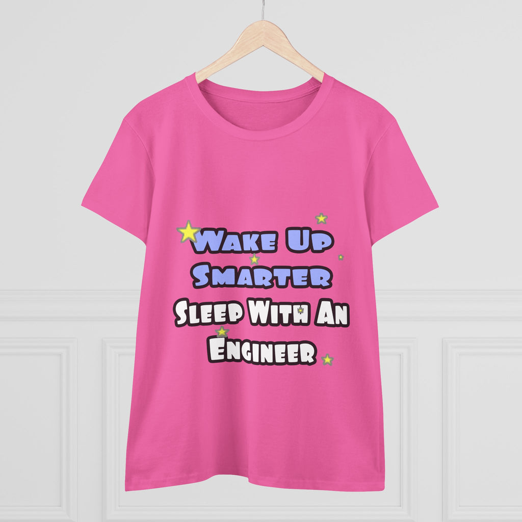 Wake Up Smarter...Sleep With an Engineer - Women's Midweight Cotton Tee