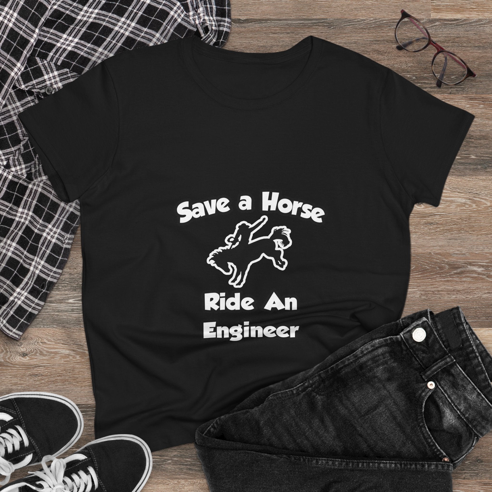Save a Horse .. Ride an Engineer - Women's Midweight Cotton Tee