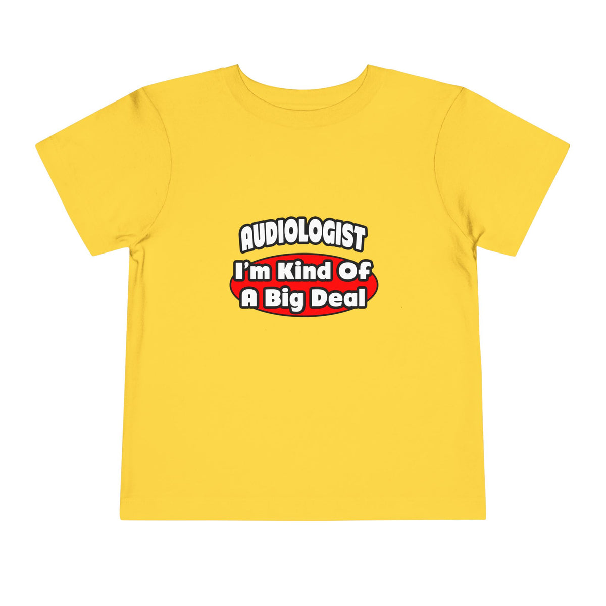 Audiologist...Big Deal - Toddler Short Sleeve Tee