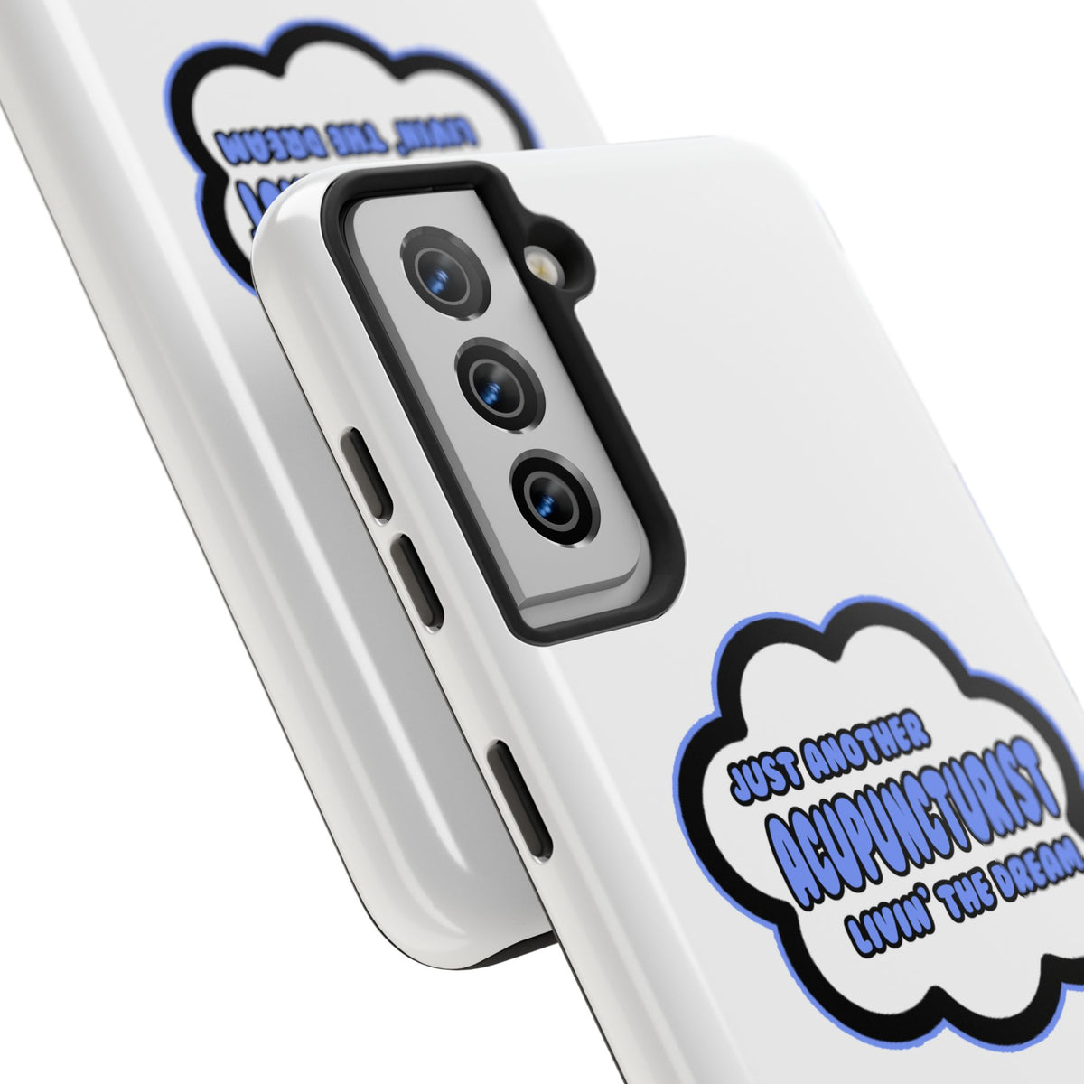 Acupuncturist .. Livin' The Dream - Tough Phone Cases