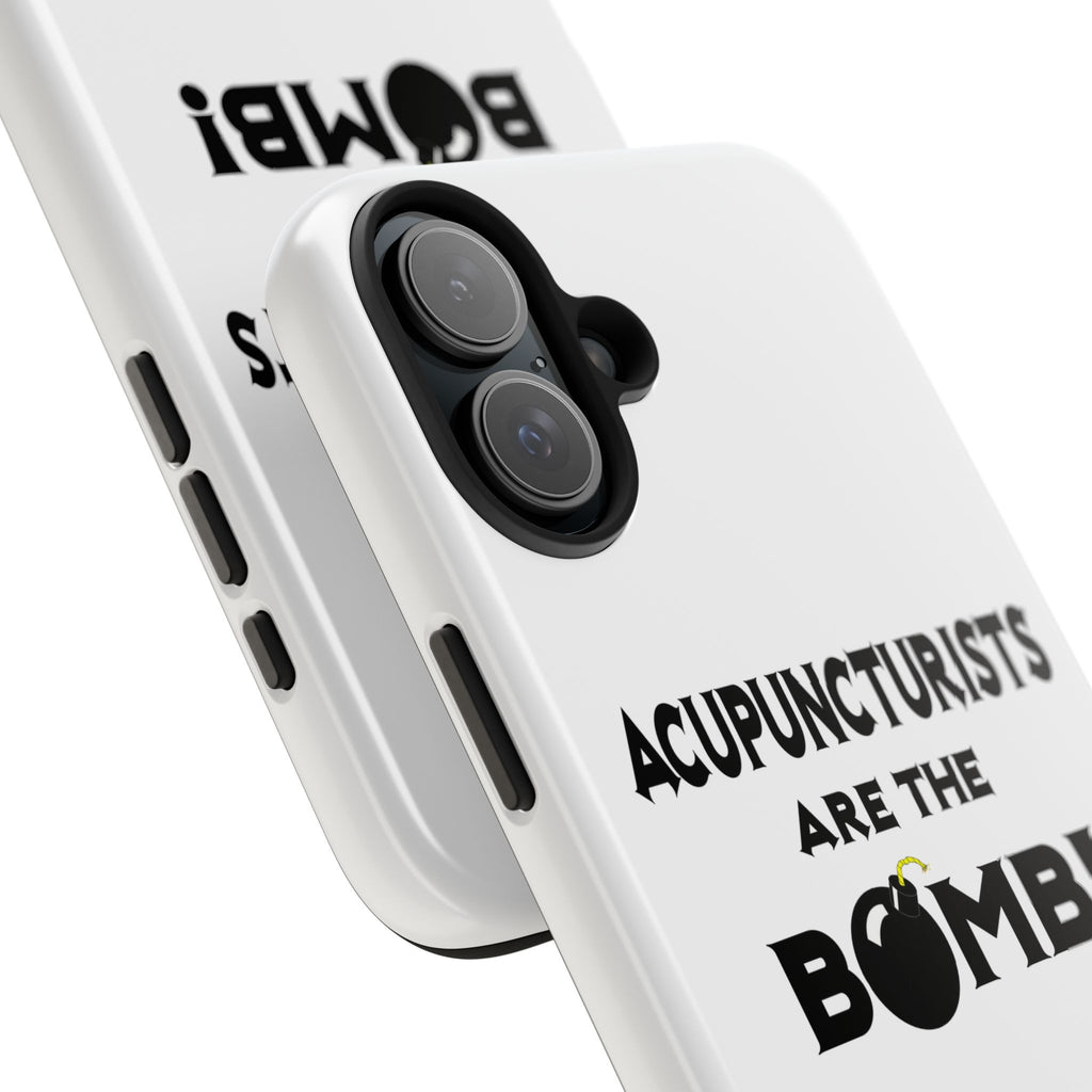 Acupuncturists Are The Bomb! - Tough Phone Cases