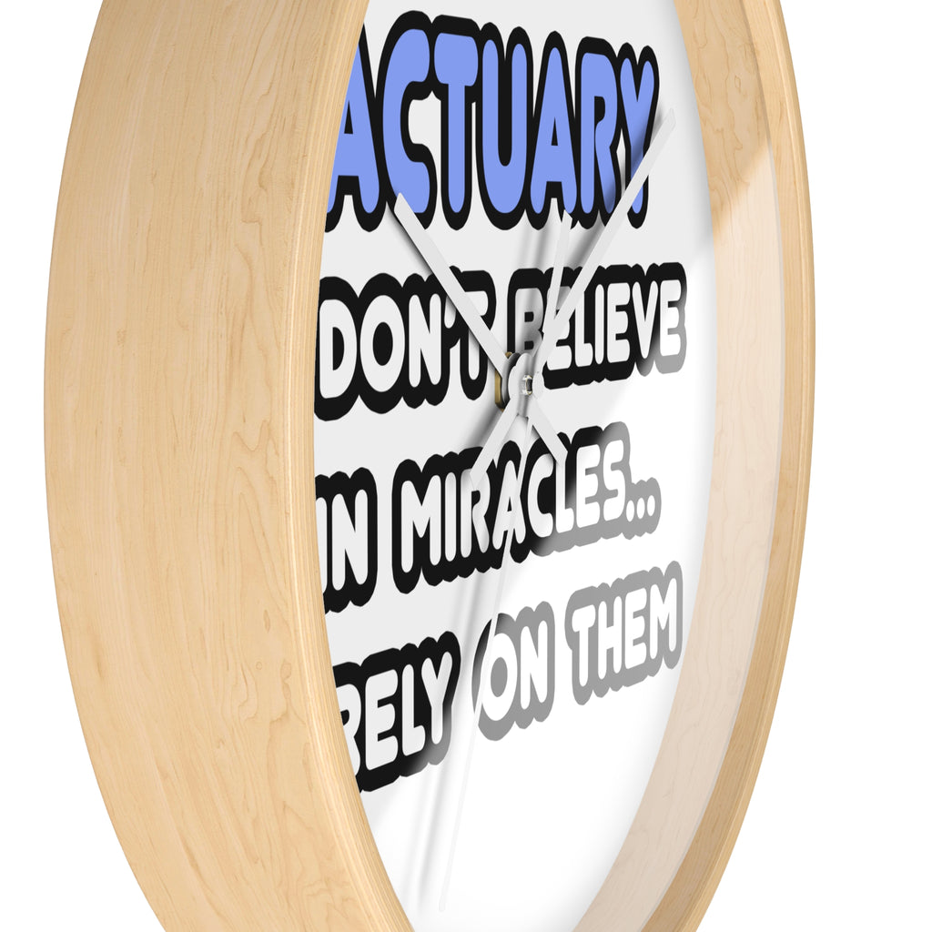 Miracles and Actuaries - Wall Clock
