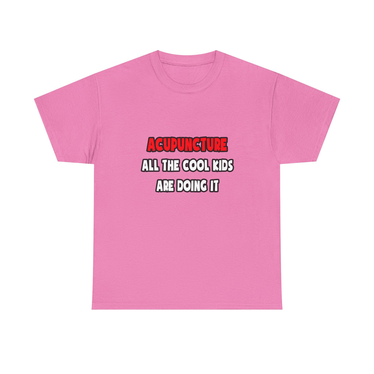 Funny Acupuncturist Shirts and Gifts - Unisex Heavy Cotton Tee