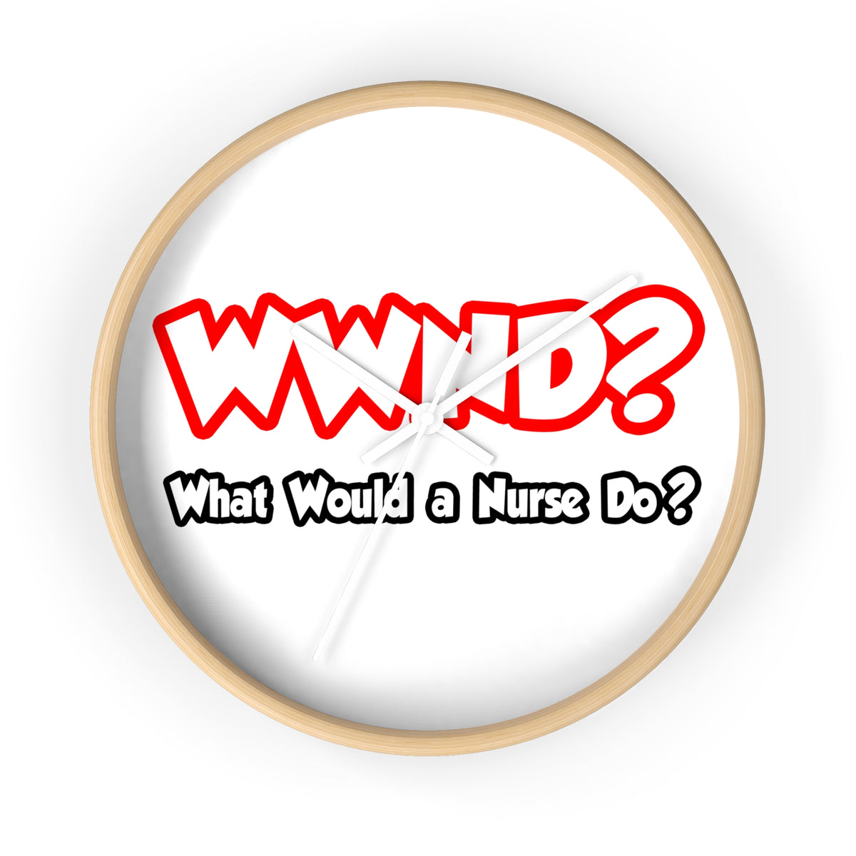 WWND...What Would a Nurse Do - Wall Clock