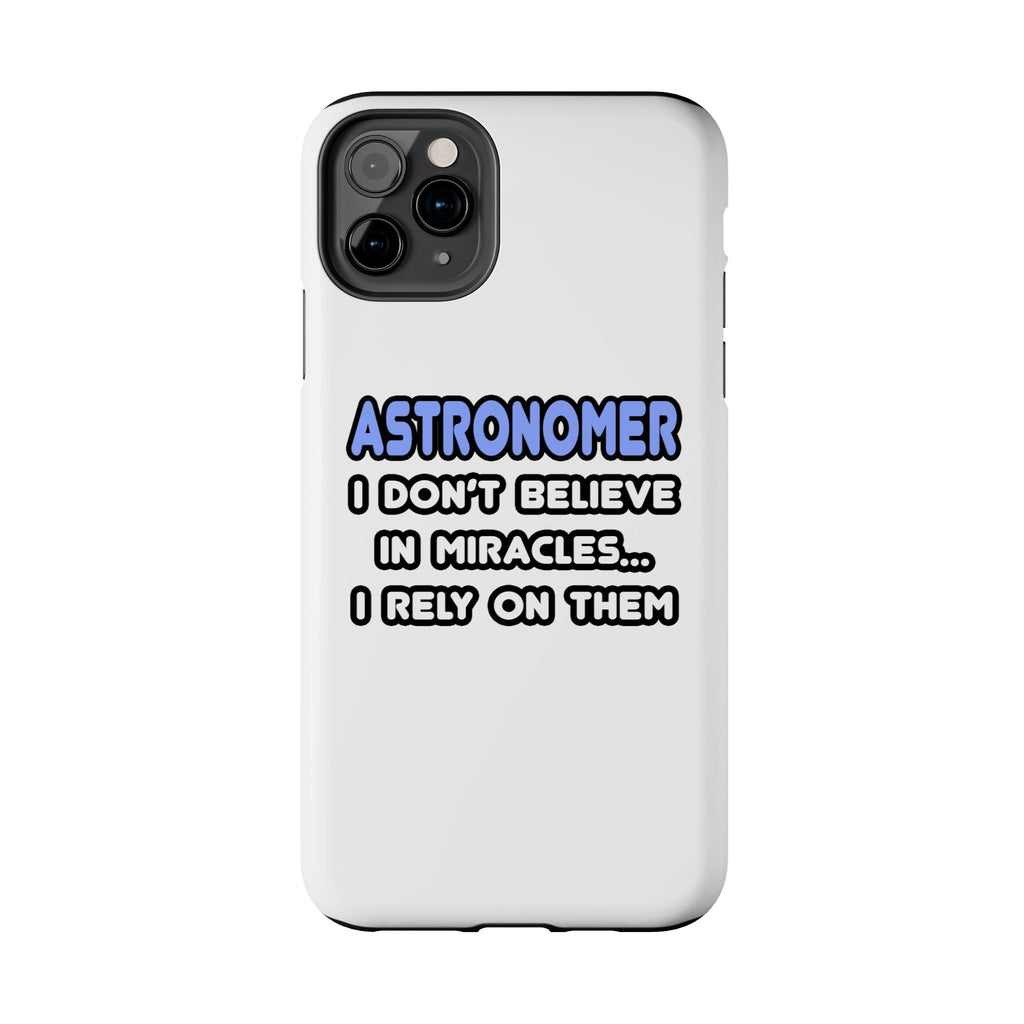 Miracles and Astronomers - Tough Phone Cases