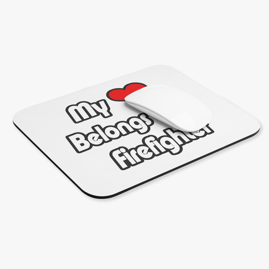My Heart Belongs To A Firefighter - Mouse Pad (Rectangle)