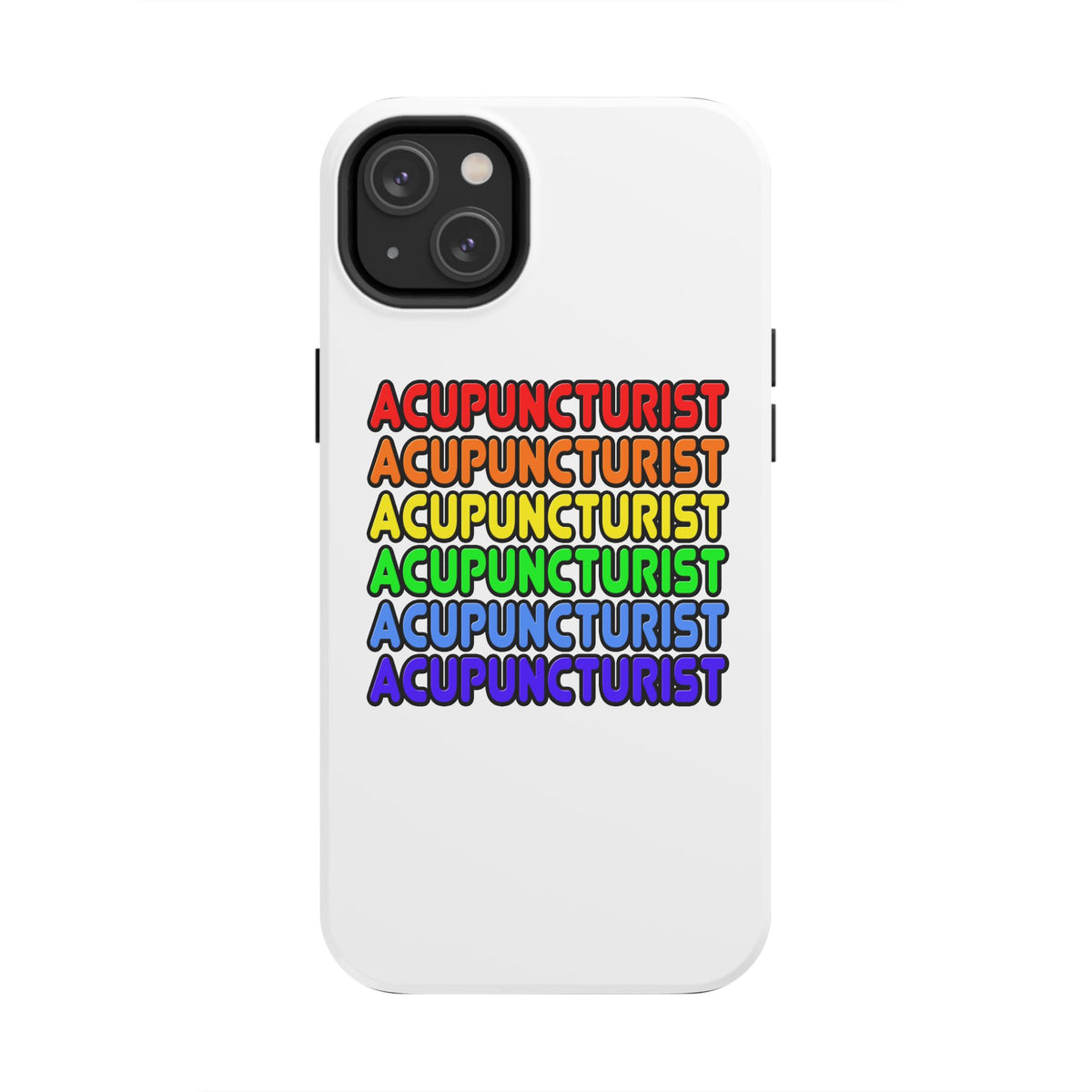 Rainbow Acupuncturist - Tough Phone Cases