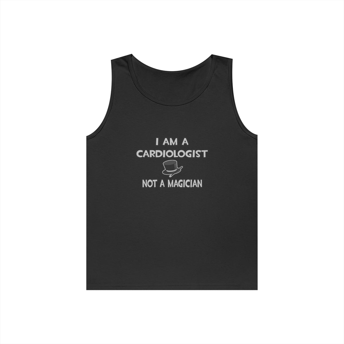I Am A Cardiologist ... Not A Magician - Unisex Heavy Cotton Tank Top