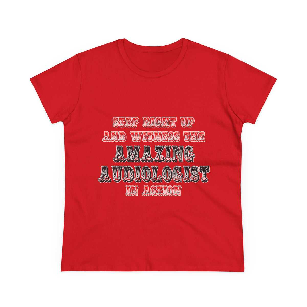Amazing Audiologist In Action - Women's Midweight Cotton Tee