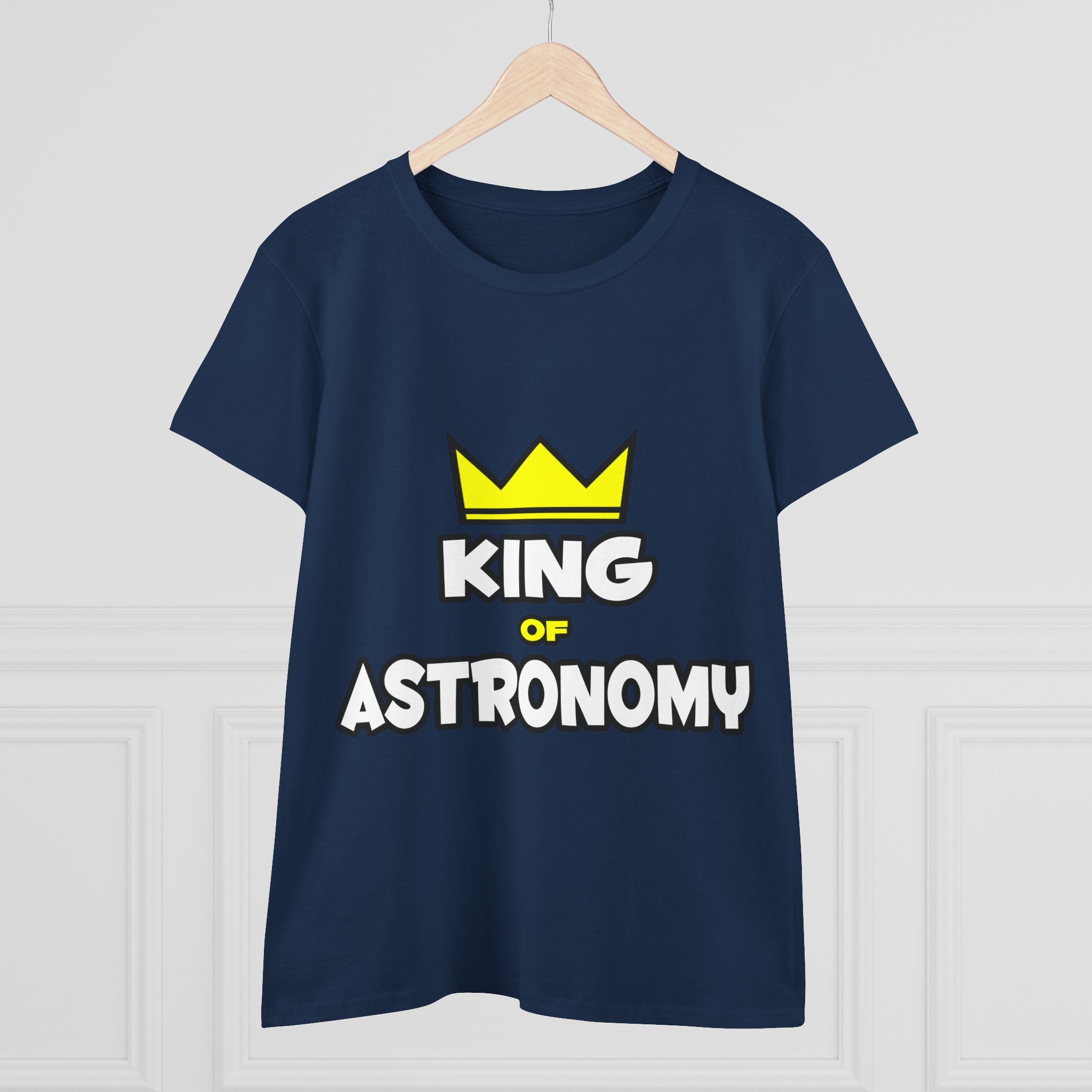 King of Astronomy - Women's Midweight Cotton Tee