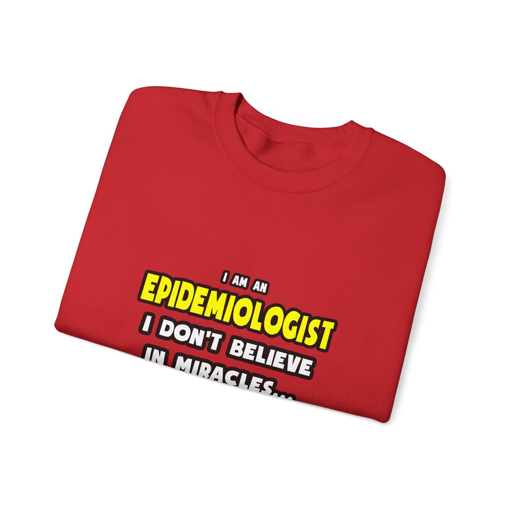 Miracles and Epidemiologists ... Funny - Unisex Heavy Blend™ Crewneck Sweatshirt