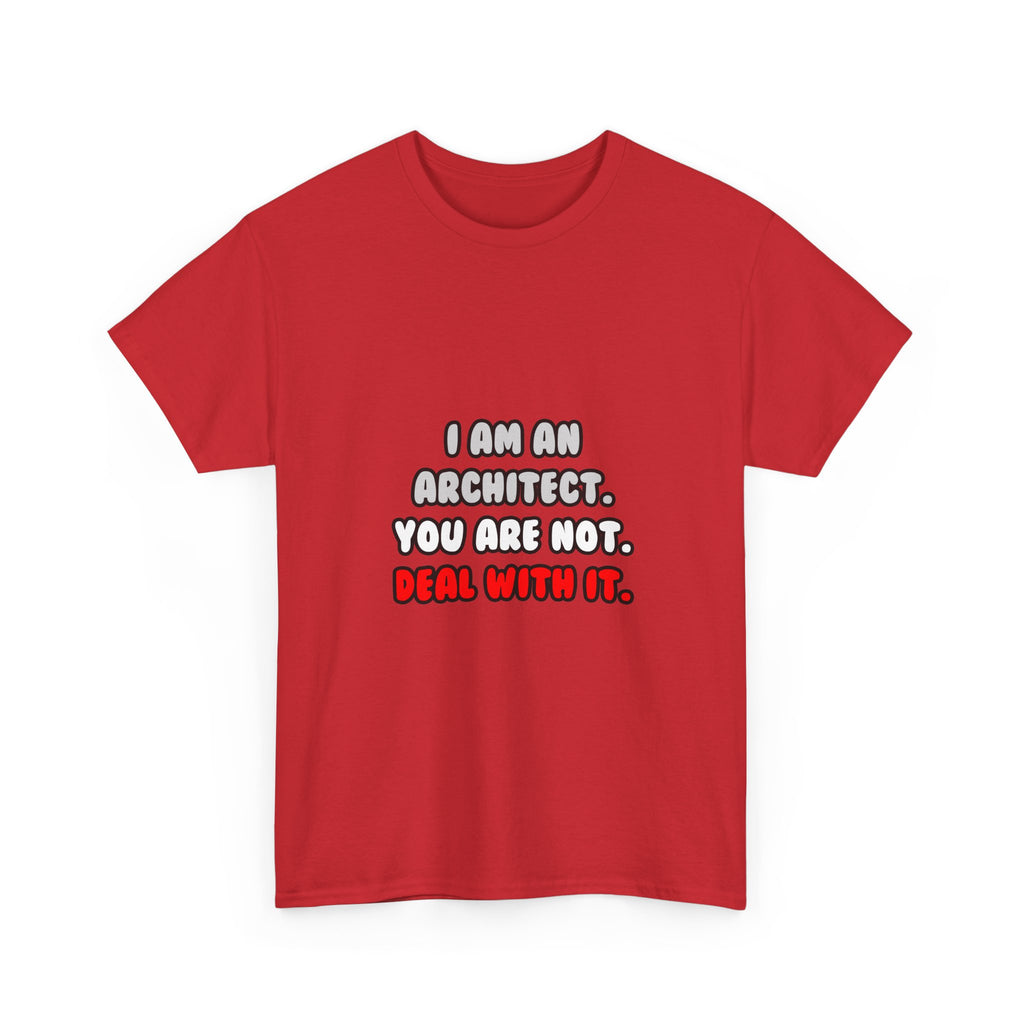 Deal With It ... Funny Architect - Unisex Heavy Cotton Tee