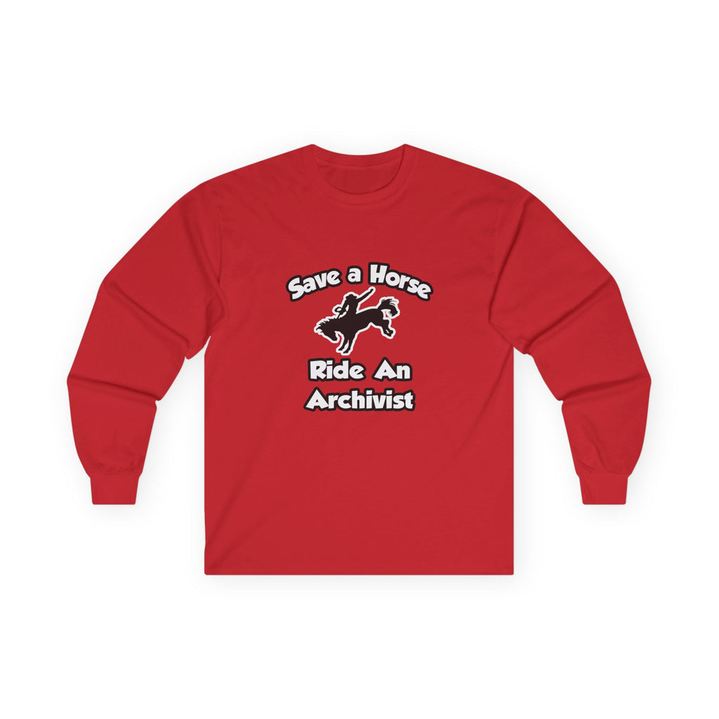 Save a Horse, Ride an Archivist - Unisex Ultra Cotton Long Sleeve Tee