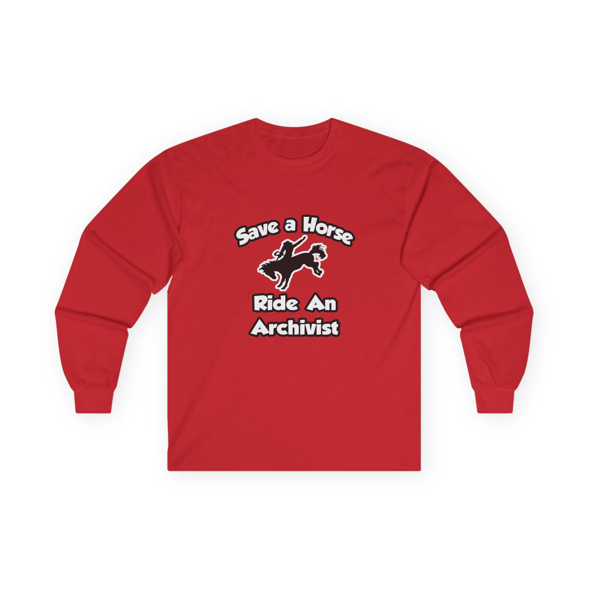 Save a Horse, Ride an Archivist - Unisex Ultra Cotton Long Sleeve Tee