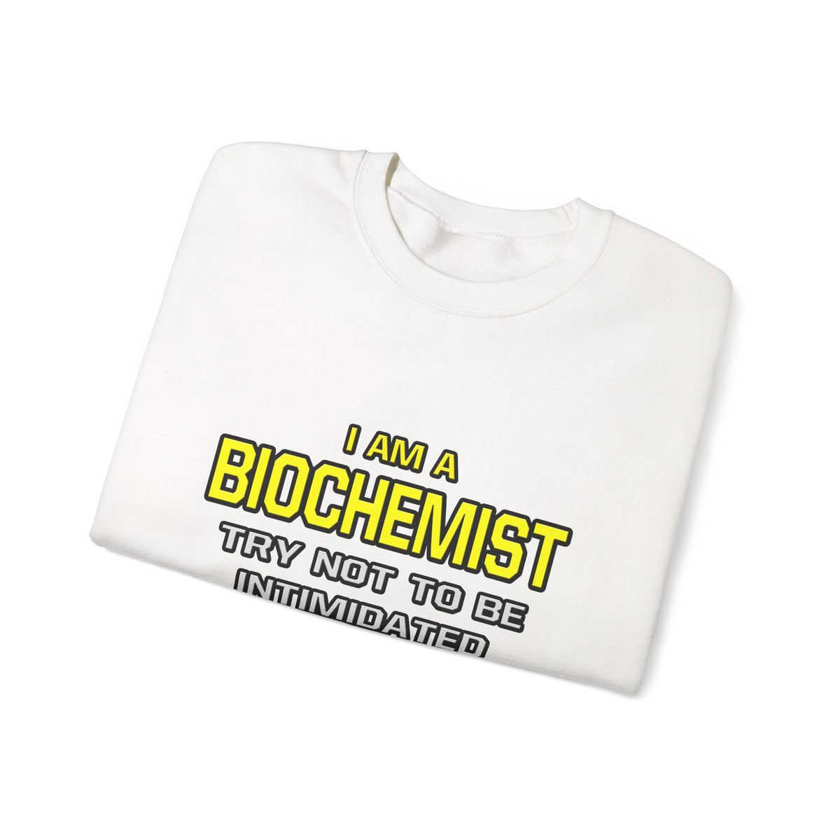 Biochemist...Superior Intelligence - Unisex Heavy Blend™ Crewneck Sweatshirt