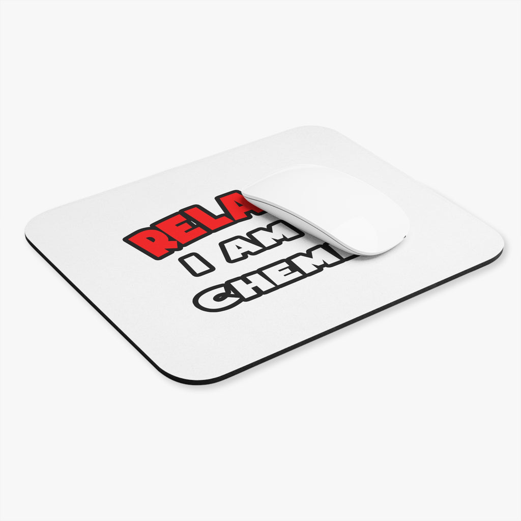 Relax ... I Am a Chemist - Mouse Pad (Rectangle)