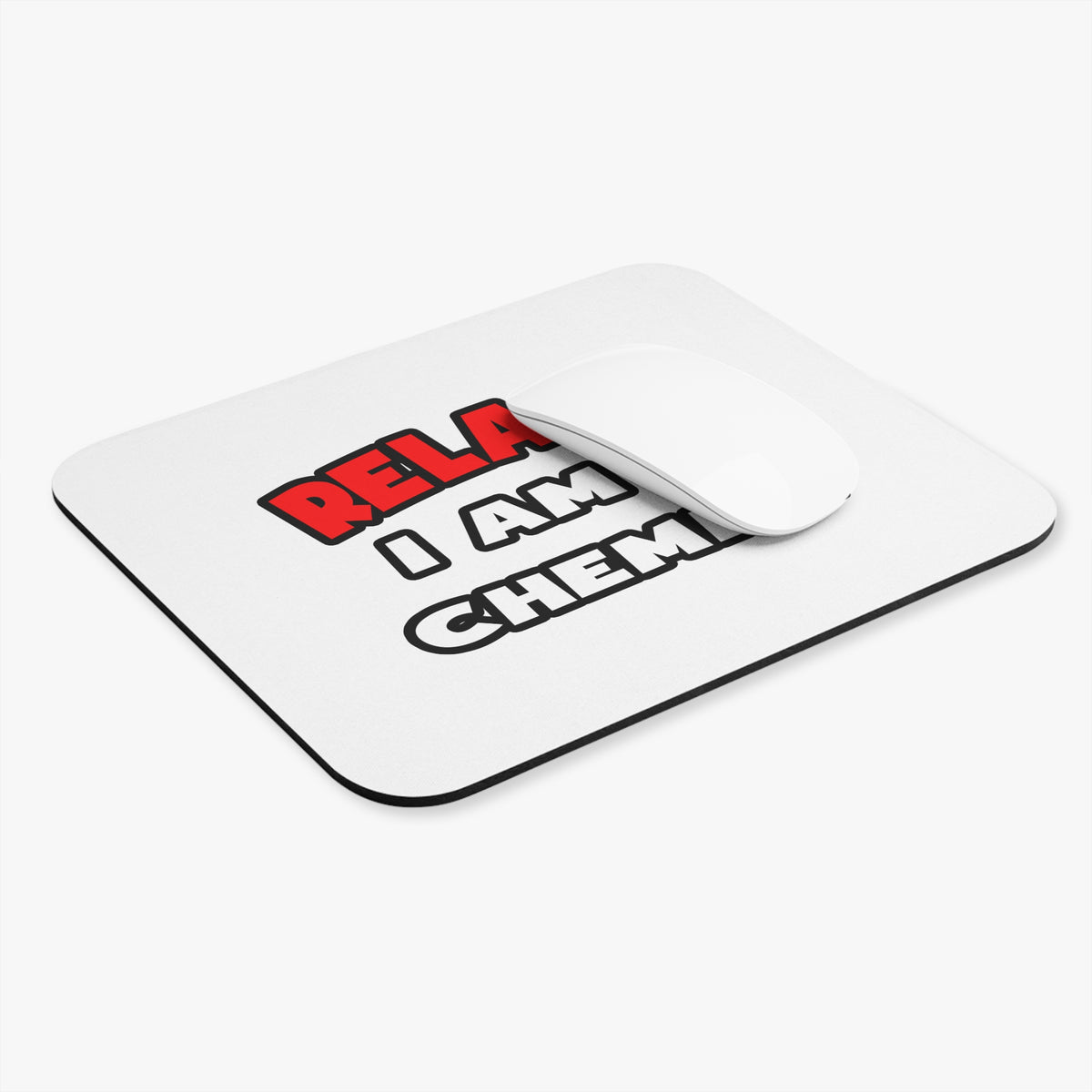 Relax ... I Am a Chemist - Mouse Pad (Rectangle)