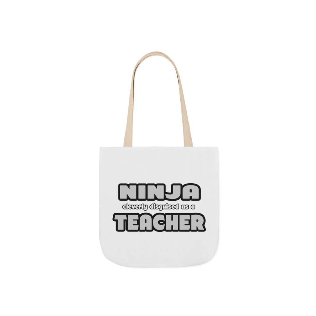 Ninja Cleverly Disguised As A Teacher - Canvas Tote Bag, 5-Color Straps