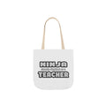 Ninja Cleverly Disguised As A Teacher - Canvas Tote Bag, 5-Color Straps