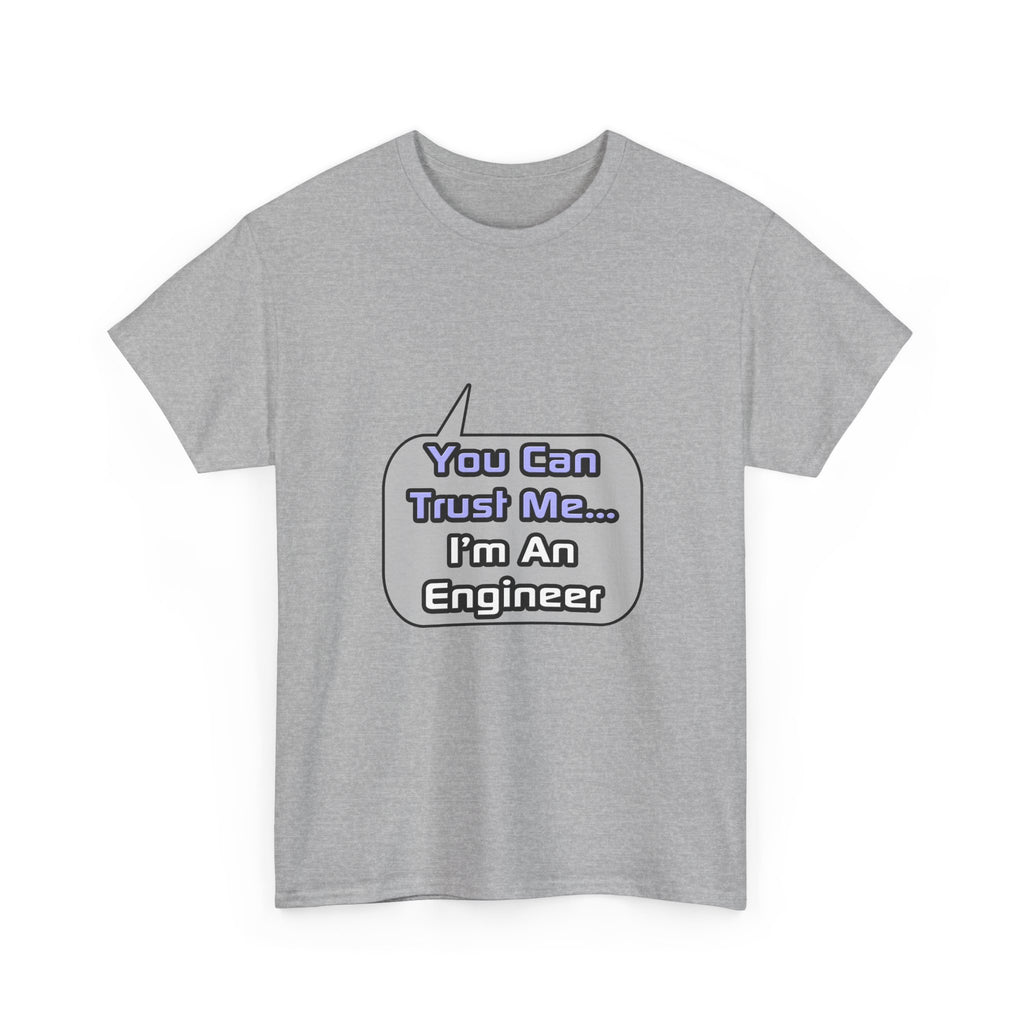 Trust Me .. I'm an Engineer - Unisex Heavy Cotton Tee