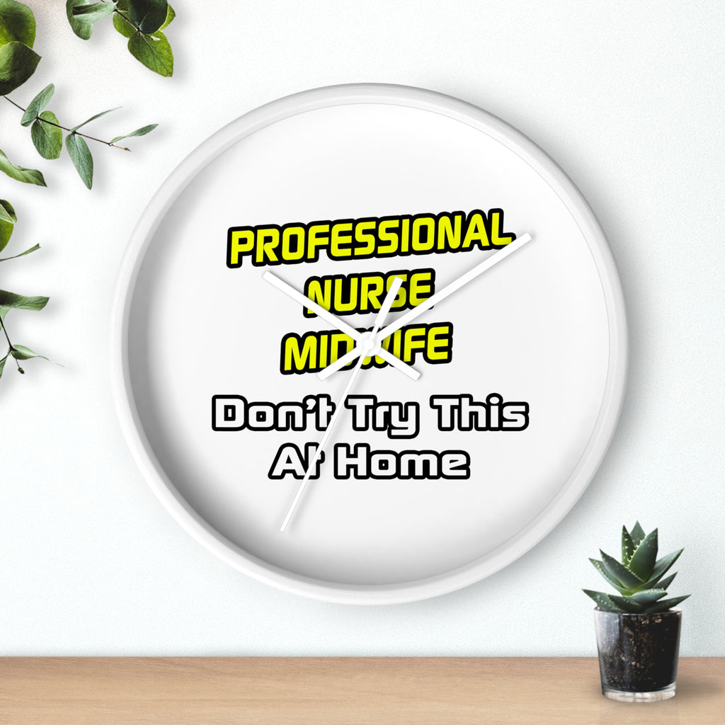 Professional Nurse Midwife .. Joke - Wall Clock