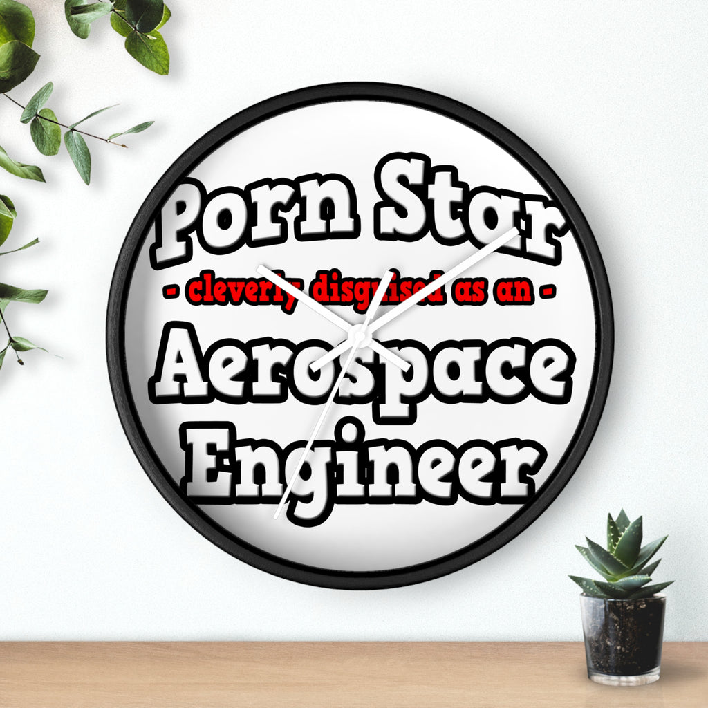 Porn Star...Aerospace Engineer - Wall Clock