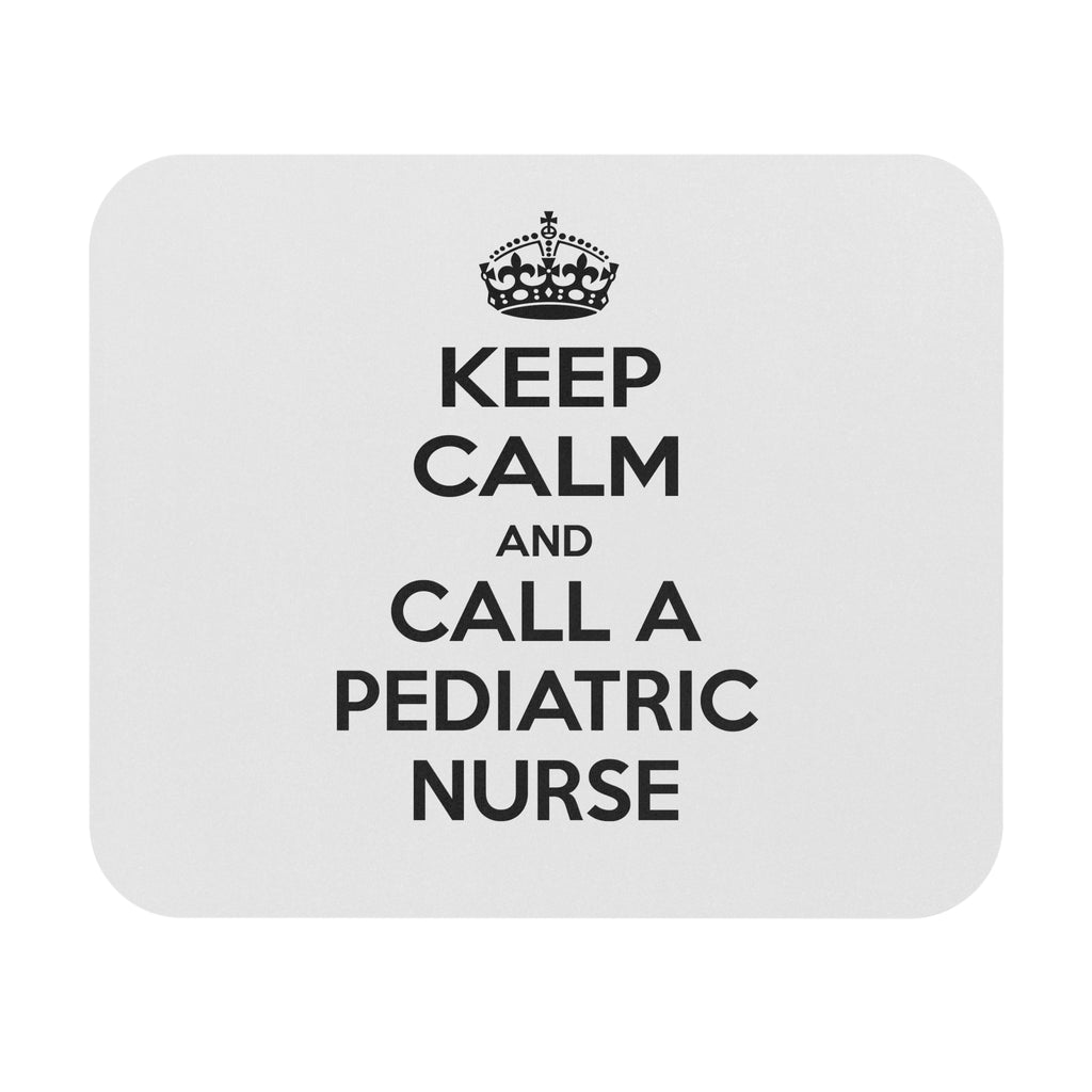 Keep Calm and Call a Pediatric Nurse - Mouse Pad (Rectangle)