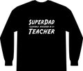 superdad dark teacher - Unisex Long Sleeve T-Shirt