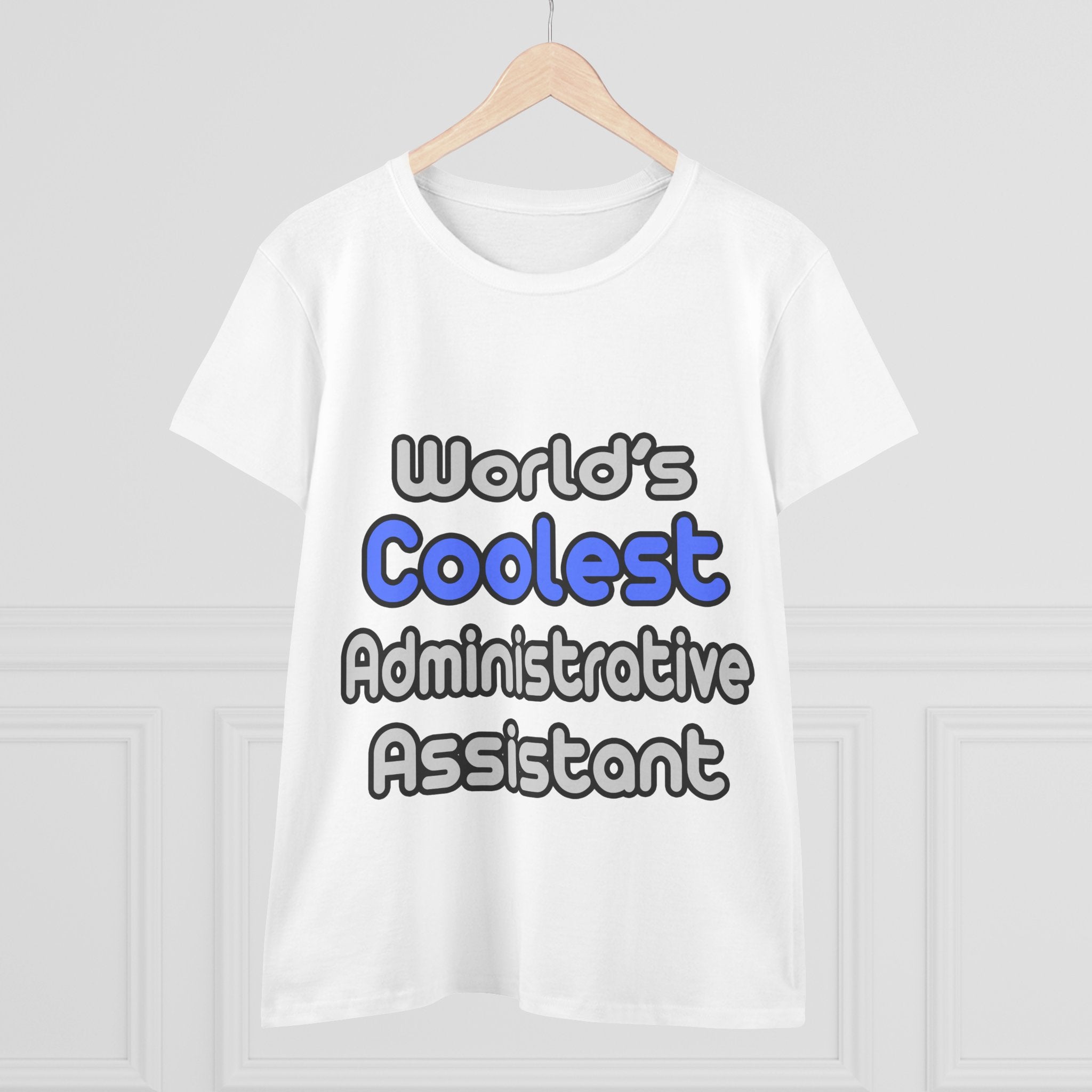 World's Coolest Administrative Assistant - Women's Midweight Cotton Tee