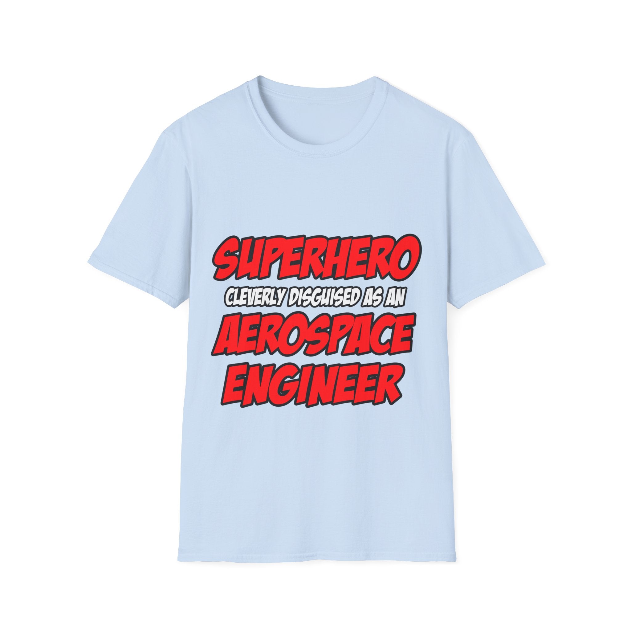 Superhero...Aerospace Engineer - Unisex Softstyle T-Shirt