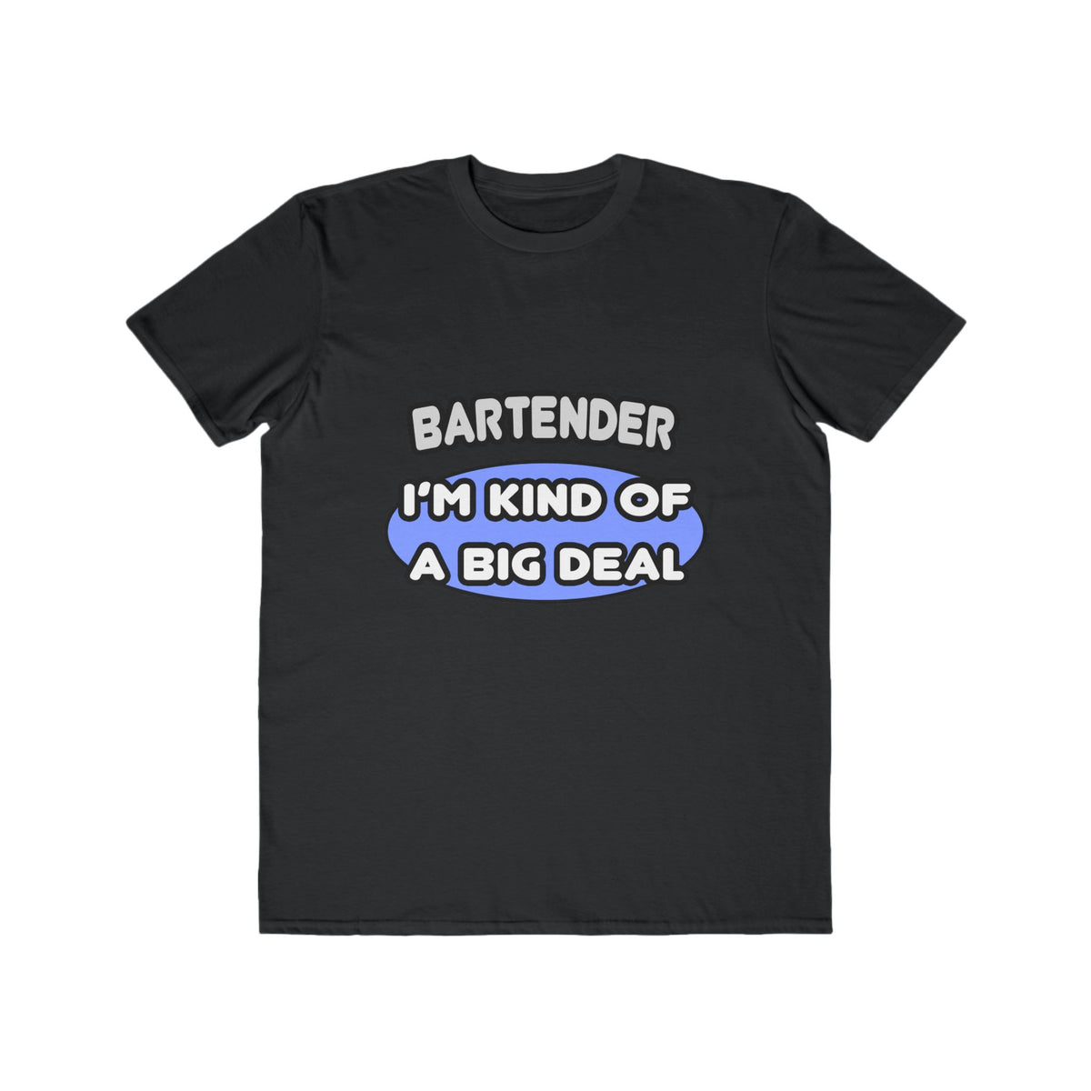 Bartender...Kind of a Big Deal - Men's Lightweight Fashion Tee