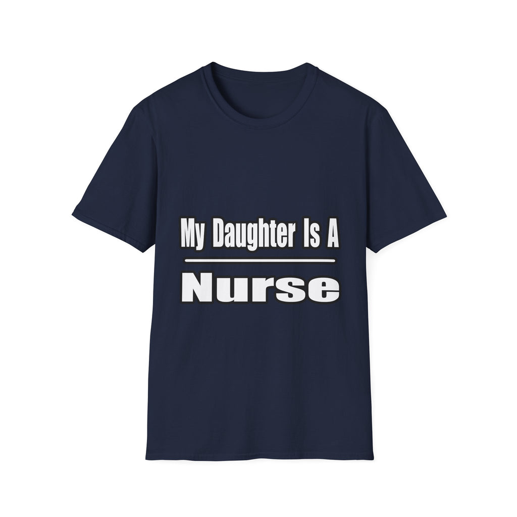 My Daughter Nurse - Unisex Softstyle T-Shirt