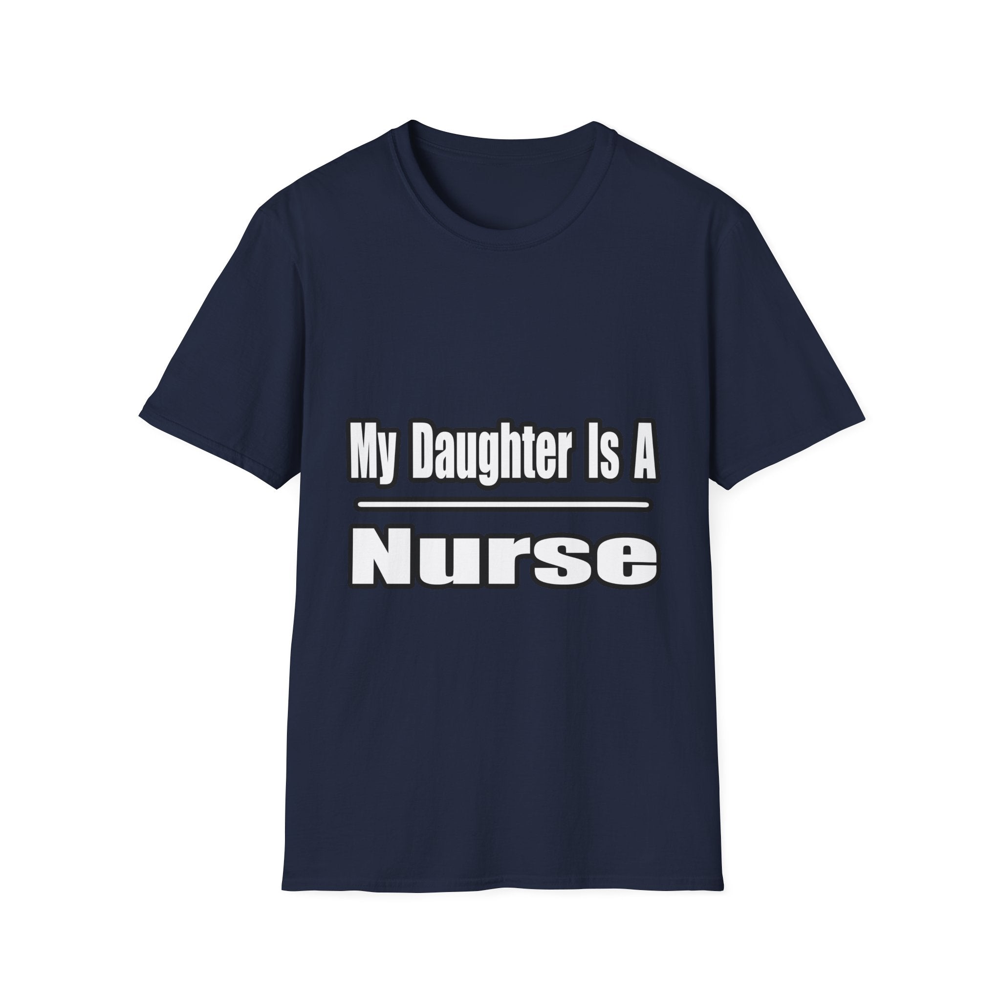 My Daughter Nurse - Unisex Softstyle T-Shirt