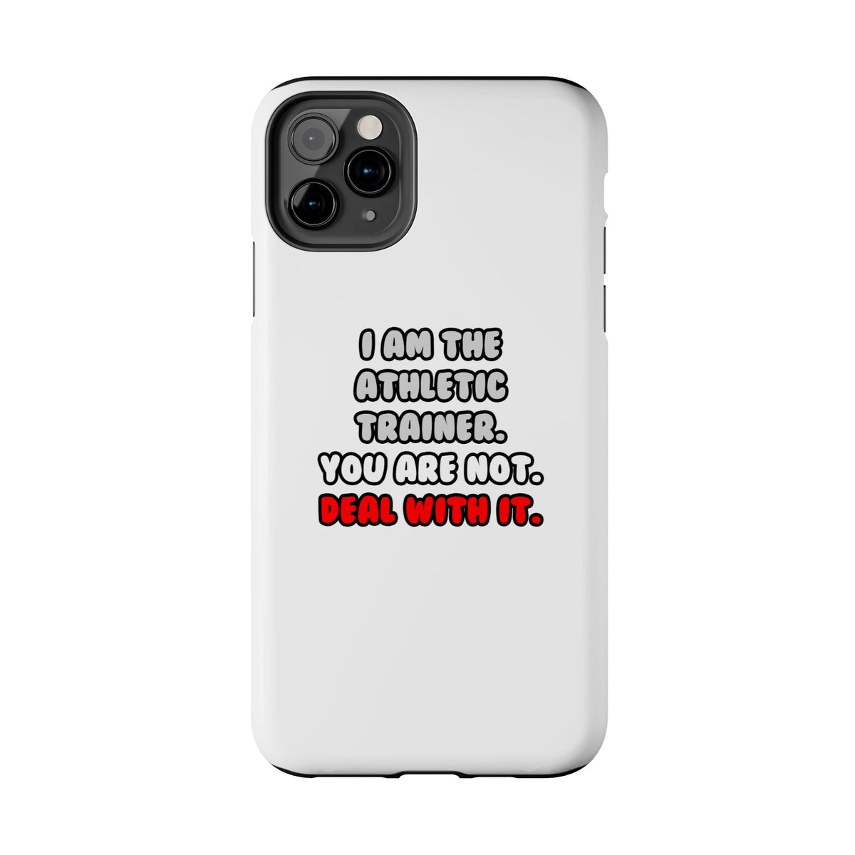 Deal With It ... Funny Athletic Trainer - Tough Phone Cases