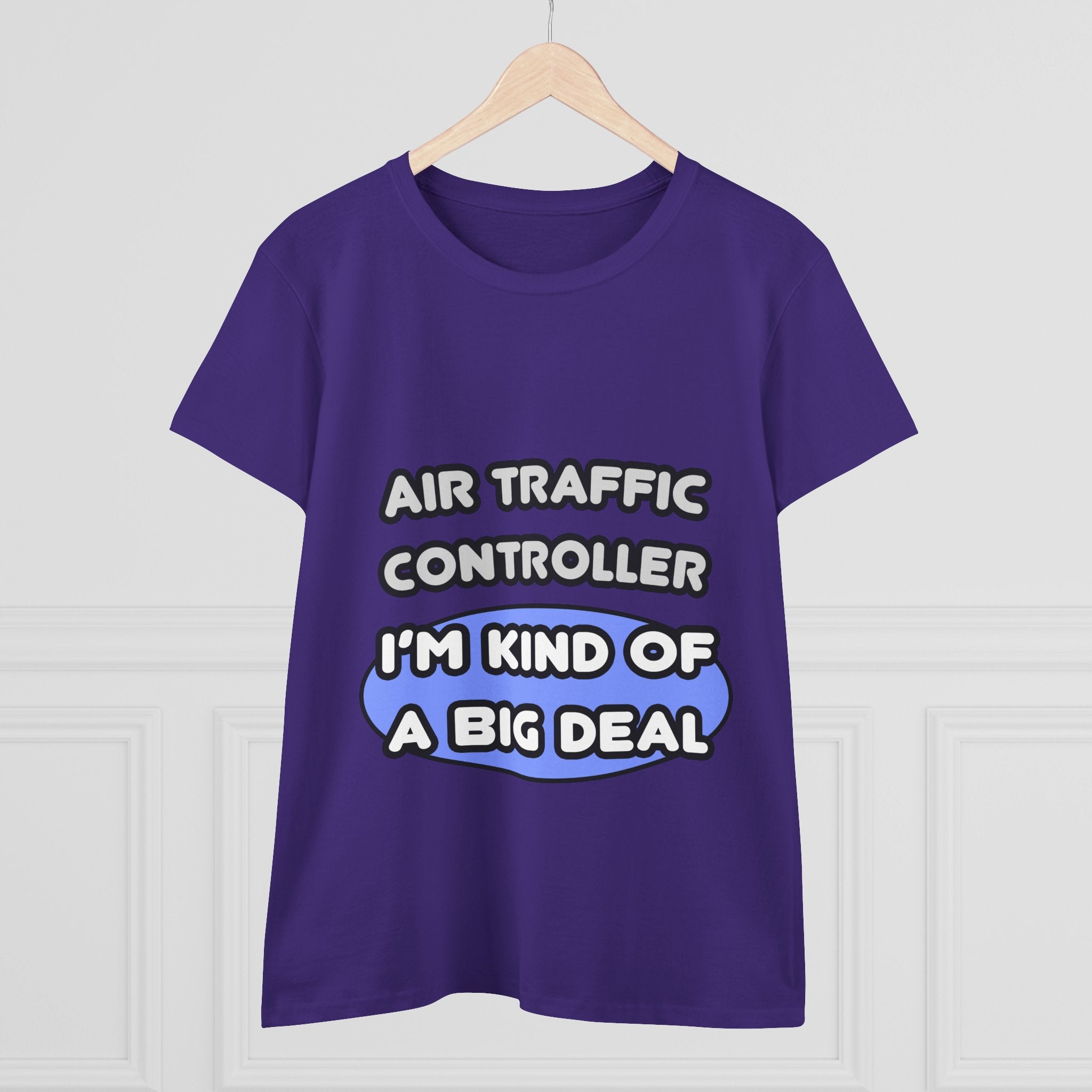 Air Traffic Controller...Kind of a Big Deal - Women's Midweight Cotton Tee
