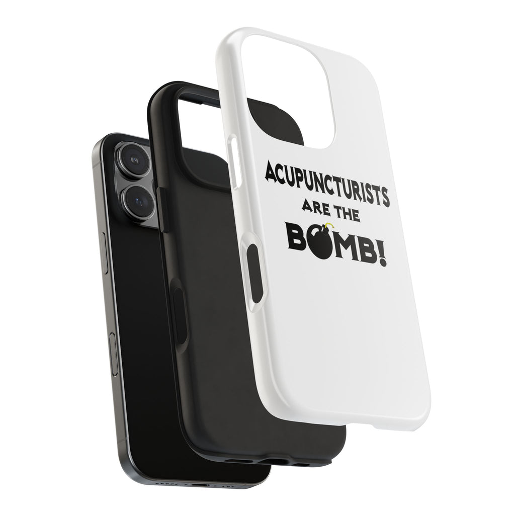 Acupuncturists Are The Bomb! - Tough Phone Cases