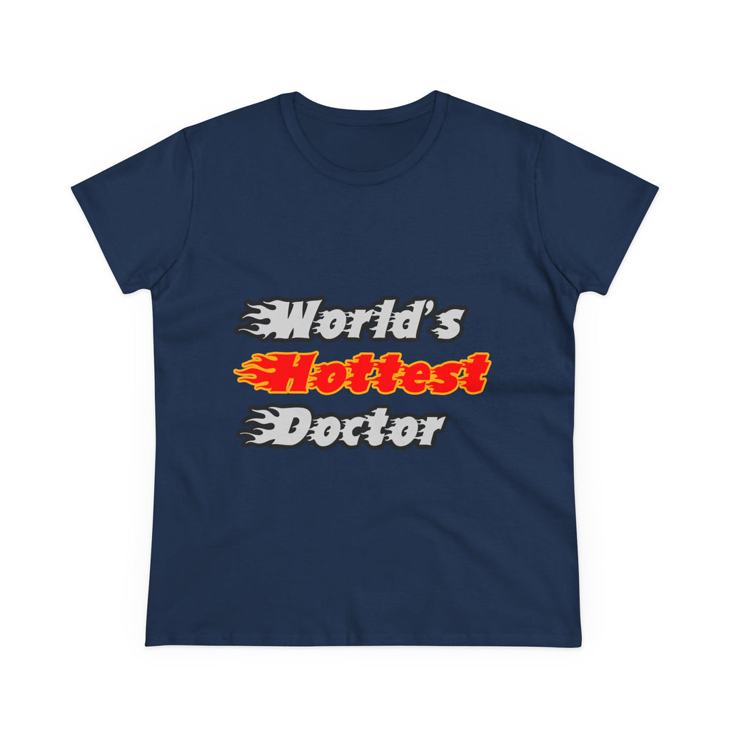 World's Hottest Doctor - Women's Midweight Cotton Tee