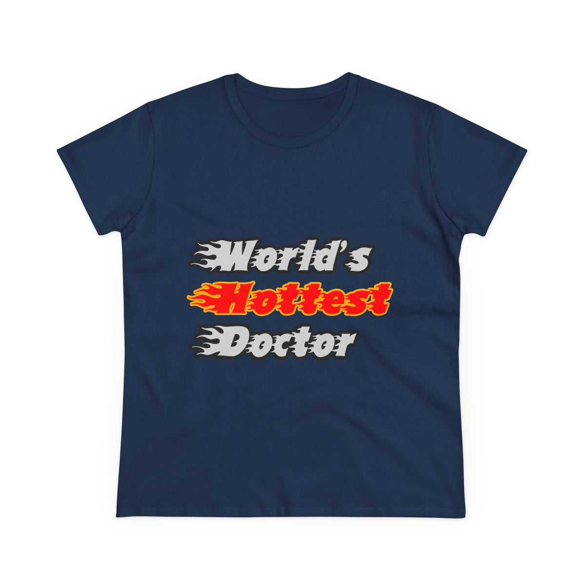 World's Hottest Doctor - Women's Midweight Cotton Tee
