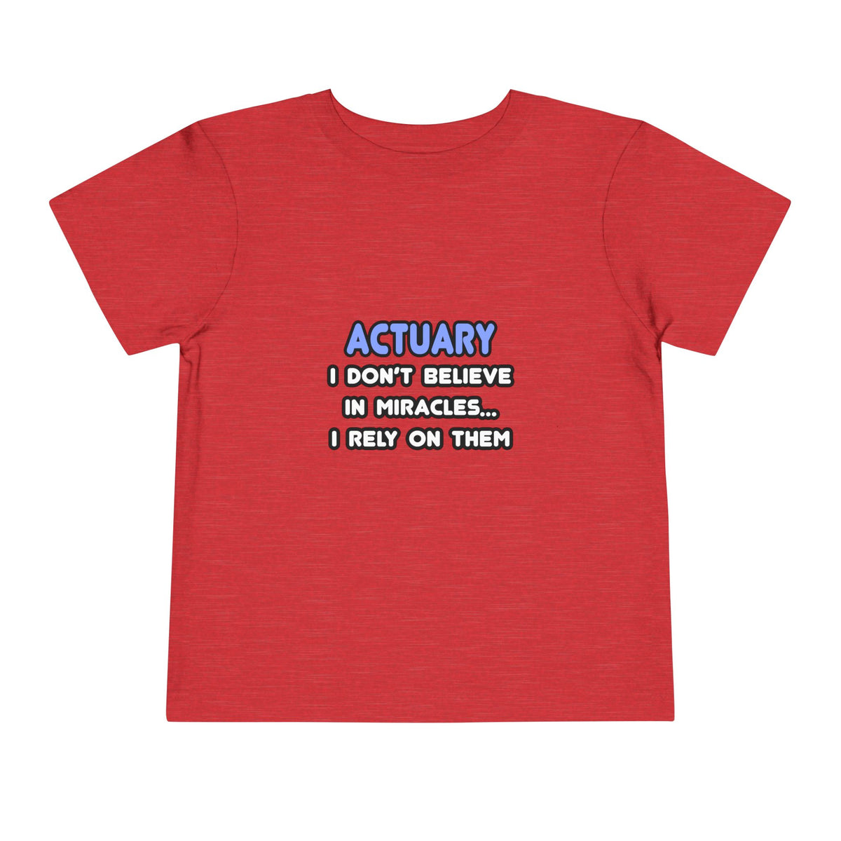 Miracles and Actuaries - Toddler Short Sleeve Tee