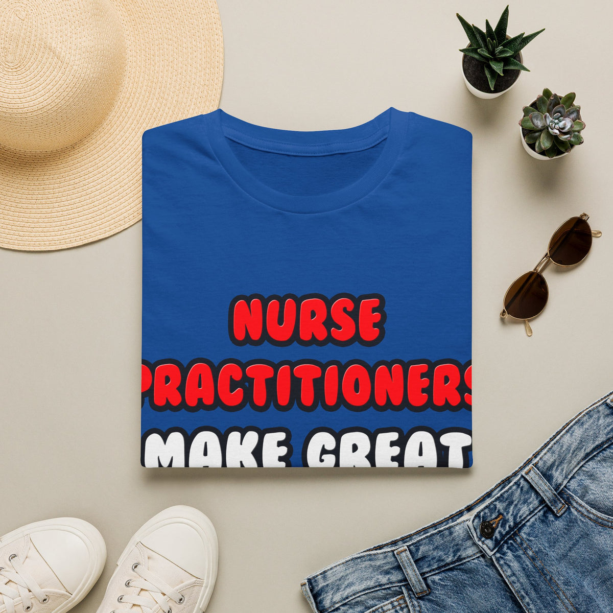 Nurse Practitioners Make Great Lovers - Unisex Softstyle T-Shirt