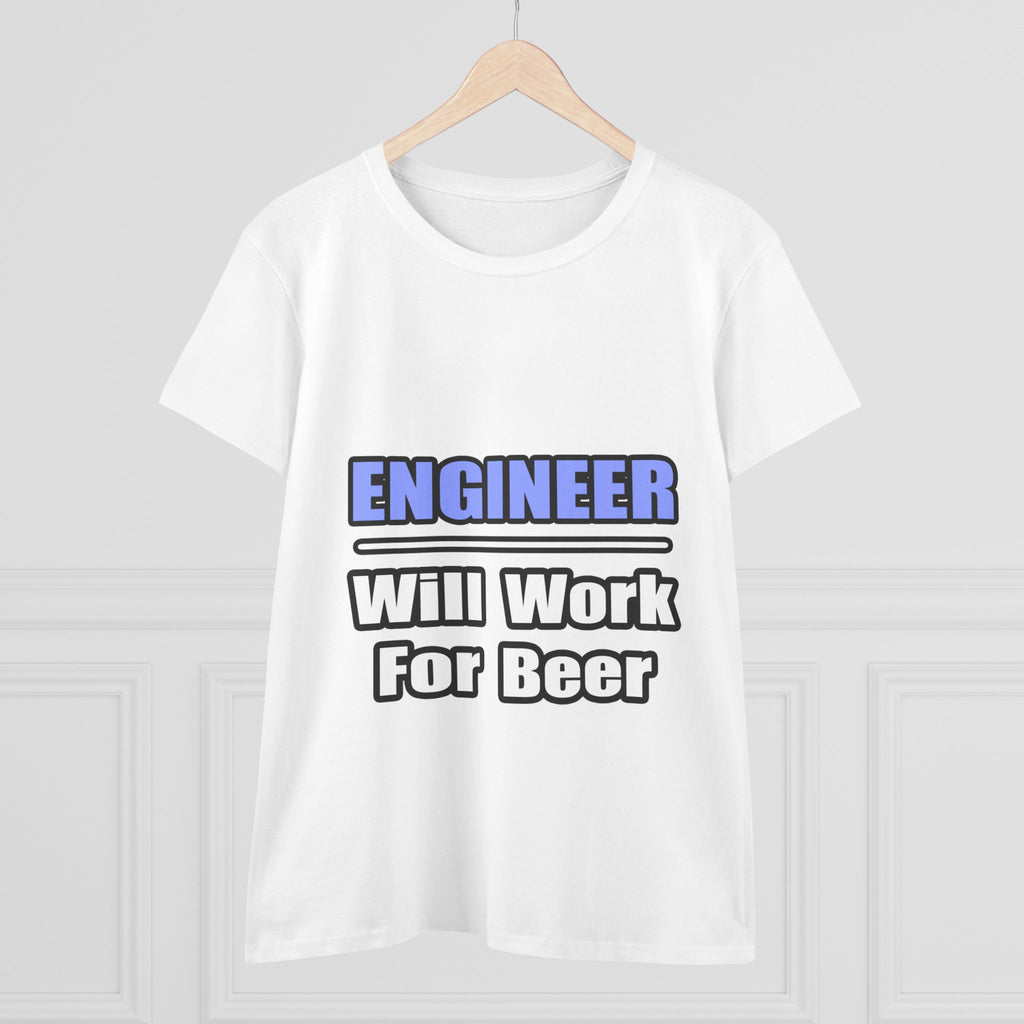Engineer...Will Work For Beer - Women's Midweight Cotton Tee
