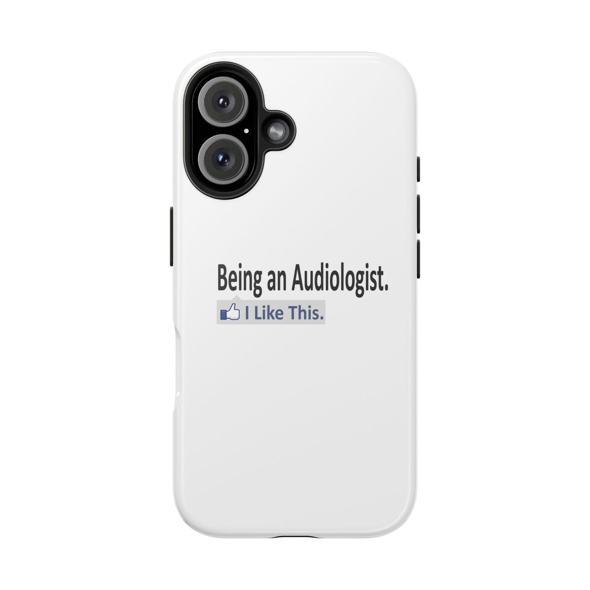 Being an Audiologist...I Like This - Tough Phone Cases