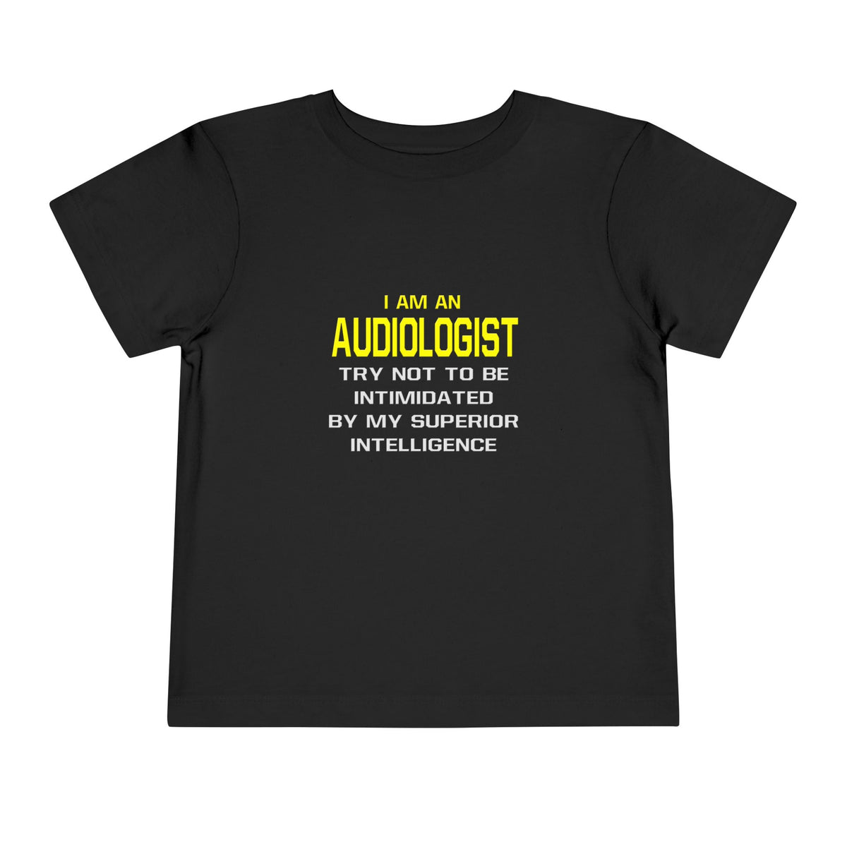 Audiologist...Superior Intelligence - Toddler Short Sleeve Tee
