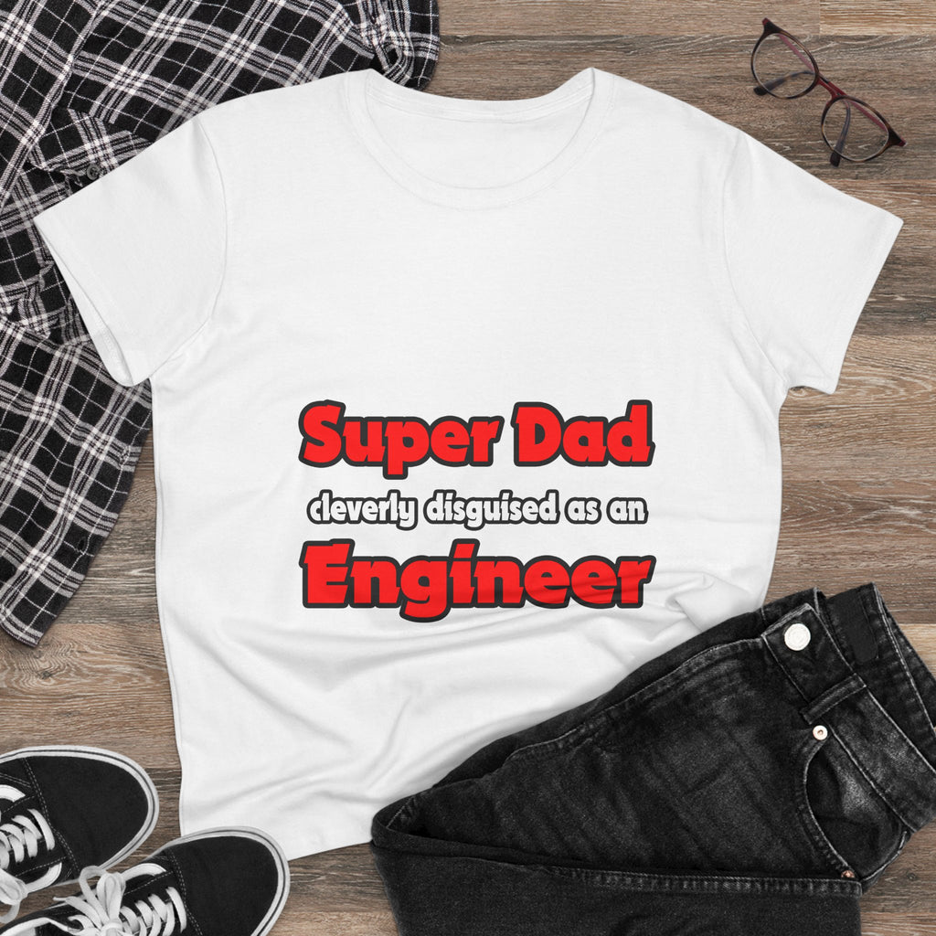 Super Dad ... Engineer - Women's Midweight Cotton Tee